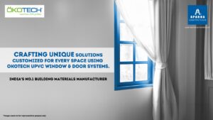 Crafting Unique Solutions customized for every space using Ökotech uPVC Window  Door Systems