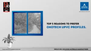 Top 5 Reasons to Prefer Okotech uPVC Profiles for your next project