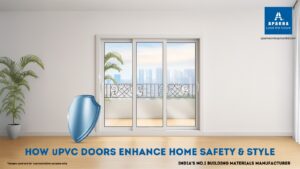 How uPVC Windows and Doors Add Safety & Style to Homes
