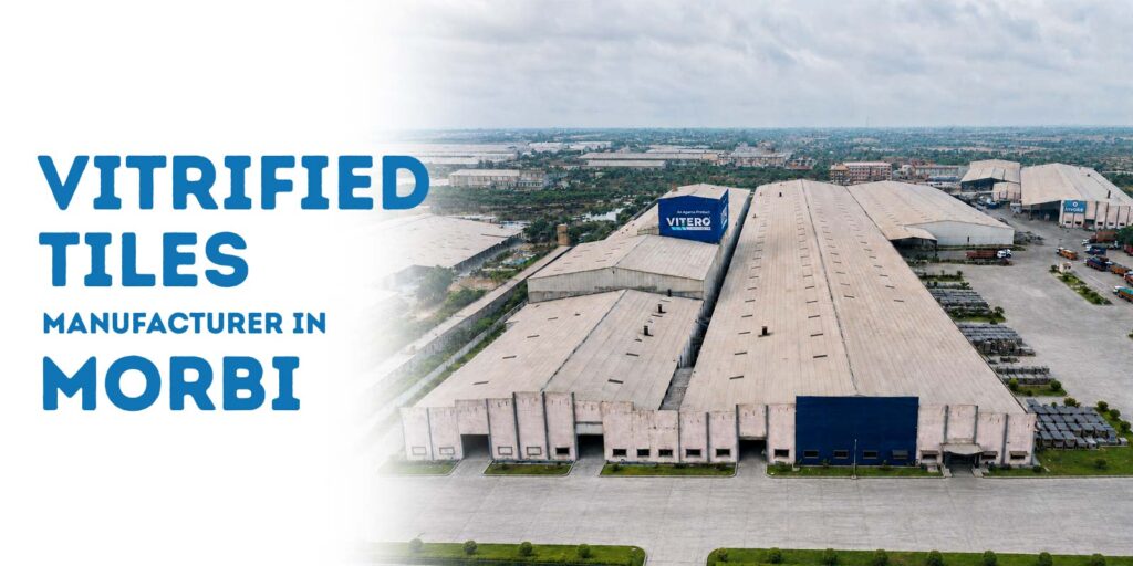 vitrified tiles manufacturers in morbi​