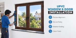 uPVC Window & Door Installation Guide: Process, Site Checklist and Common Mistakes